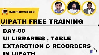 Mastering Ui Libraries, Table Data Extraction, and Recorders | Day 9 - Free RPA UiPath Training