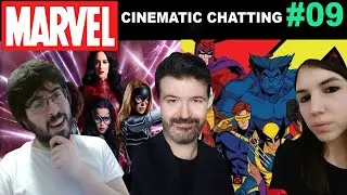 Da WHAT IF 2 a X-MEN '97 aspettando DEADPOOL 3 | Marvel Cinematic Chatting #9 | con MATIOSKI e SARA