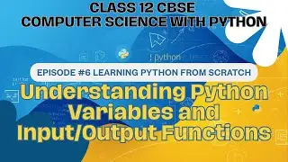 input( ) and print( ) functions in Python | Variables | Dynamic Typing | Input and Output in python.