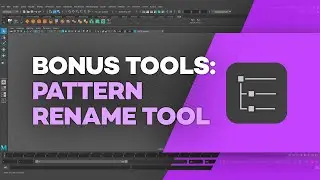 Maya's Pattern Rename Bonus Tool