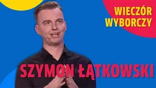 Wieczór wyborczy I Szymon Łątkowski