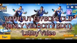 WITHOUT EFFECTS CLIP (Lobby Video) | Only VELOCITY Edit (PART 05) | TOM Playz