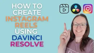 How to make REELS for INSTAGRAM in Davinci Resolve | Beginners video editing
