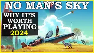 Is No Mans Sky Worth Playing In 2024 (No Man's Sky Review 2024)