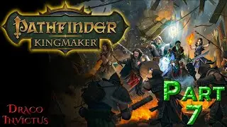 Pathfinder: Kingmaker (2021 Blind Run) with Mods Ep7