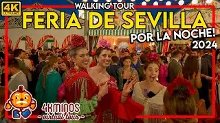 FERIA DE SEVILLA  2024 | NOCHE | 4K UHD | Walking Virtual Tour Spain