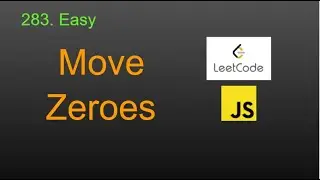 283  Move Zeroes LeetCode (Google Interview Question) JavaScript