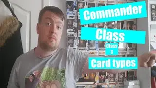 MTG, Commander class (eps 3) - Card types
