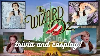 The Cursed Secrets of The Filming of The Wizard of Oz + Dorothy Cosplay!