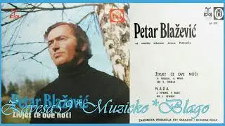 Petar Blazevic - Nada,1973(Zavesa59 Muzicko Blago)