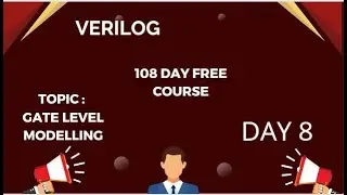 VERILOG COMPLETE TUTORIAL FOR BEGINNERS || DAY 8 || VERILOG 108 DAY COURSE