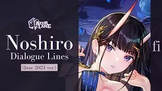 Noshiro: Dialogue Lines (as of June 2021) | Azur Lane