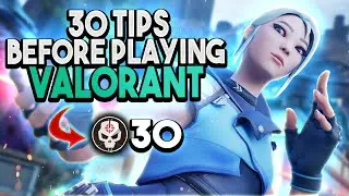 30 TIPS I WISH I KNEW Before Playing Valorant