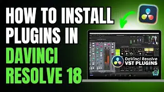 How to Install Plugins in DaVinci Resolve 18