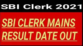 SBI Clerk Mains Result Date 2021|SBI Clerk Mains Expected Cutoff 2021|sbi ja mains exam 2021