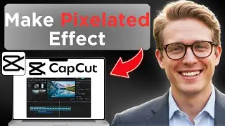 How To Make A Pixelated Effect On Capcut (Full Guide 2026)