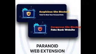 The Paranoid Web Extension: A Must-Have for Anyone Who Cares About Their Online Security