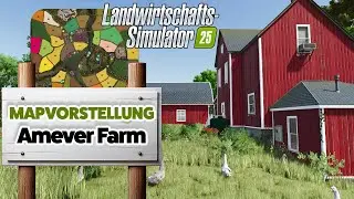 🚜LS25 Amever Farm - Landwirtschafts Simulator 25 Mapvorstellung