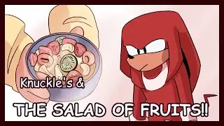 Knuckles and the SALAD OF FRUITS! | A PaleGale Animatic :]
