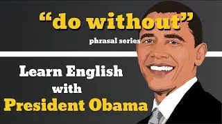 Do Without Usage, Pronounce, Meaning, Definition, Sentence Examples