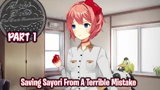Saving Sayori From A Terrible Mistake!!!!(Part 1)(DDLC The Dark Rainclouds MOD)(DEMO)