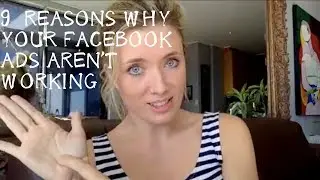 9 Reasons Your Facebook Ads Aren't Working