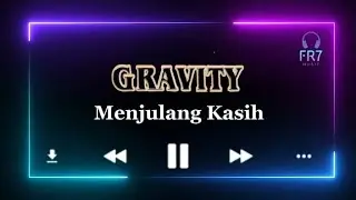 Menjulang Kasih - Gravity