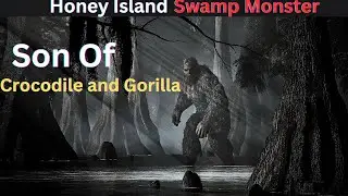 Honey Island Swamp Monster 👿
