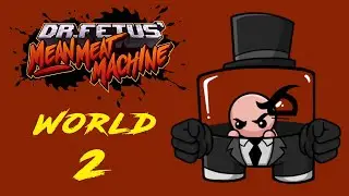 Dr. Fetus' Mean Meat Machine Walkthrough: Part 2 - World 2 (No Commentary)