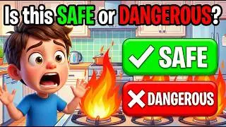 Safe or Dangerous Quiz for Kids | 33 Safety Rules Every Child Must Know!