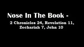 Nose In The Book - A Bible Reading Commentary - 2 Chron. 24, Rev. 11, Zech. 7, John 10 -  M'Cheyne