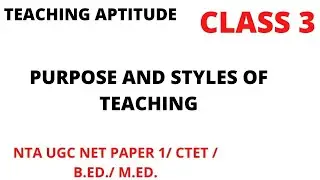 TEACHING APTITUDE CLASS 3 | PAPER 1 | NTA UGC NET | CTET | B.ED. | M.ED.|