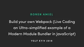 Ronen Amiel - Build Your Own Webpack
