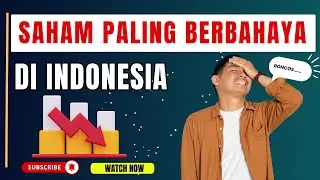 INI SAHAM PALING BERBAHAYA DI INDONESIA