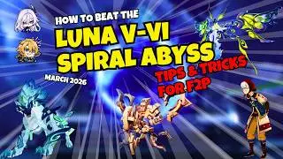 How to BEAT the Luna V-VI/6.4B Spiral Abyss - F2P Guide with Tips and Tricks