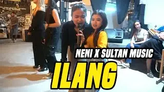 ILANG - NENI X SULTAN MUSIC [ LIVE BOS BUBUN CAFE ]