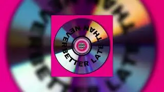 M.Drippy - Better Late Than Never (Sped Up)