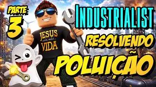 Resolvendo a POLUIÇÃO - COMECE CERTO no INDUSTRIALIST! Guia Completo para Iniciantes #3