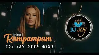 Minelli - Rampampam (DJ Jay Deep Mix)