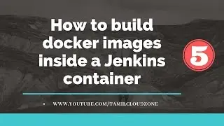 How to build docker images inside a Jenkins container | Docker Tutorial #5