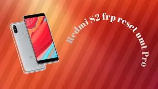 Redmi s2 frp reset umt pro done#technical MOBILE SERVICE#REDMI#