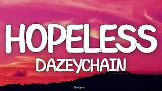 dazeychain - Hopeless Valentine (Lyrics)