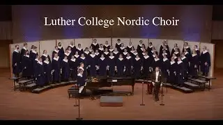 Joy [SATB] by Hans Bridger Heruth | performed by Luther College Nordic Choir