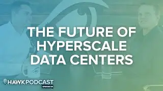 The Future of Hyperscale Data Centers - Data Center Fundamentals
