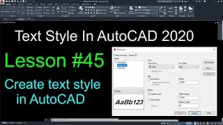 #45 How To Create Text Style In AutoCAD |  Text Style In AutoCAD | Text Style Command In AutoCAD