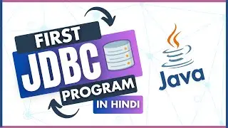 First JDBC Program: Connecting Java to MySQL 🚀 | JDBC Tutorial in Hindi 🔥