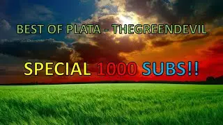 Best of Plata TGD ||| Special 1000 Subs!