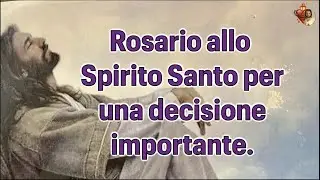 Rosary to the Holy Spirit for an important decision