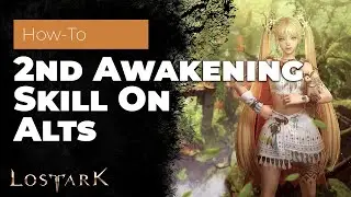 Lost Ark - Alt Characters 2nd Awakening Quest