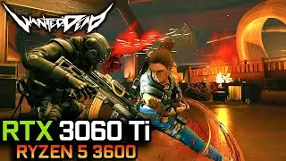 Wanted Dead | RTX 3060 Ti + Ryzen 5 3600 | HIGHEST SETTINGS, TSR, DLSS | 1080P, 1440P